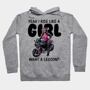 Yeah i ride like a girl want a lesson Hoodie